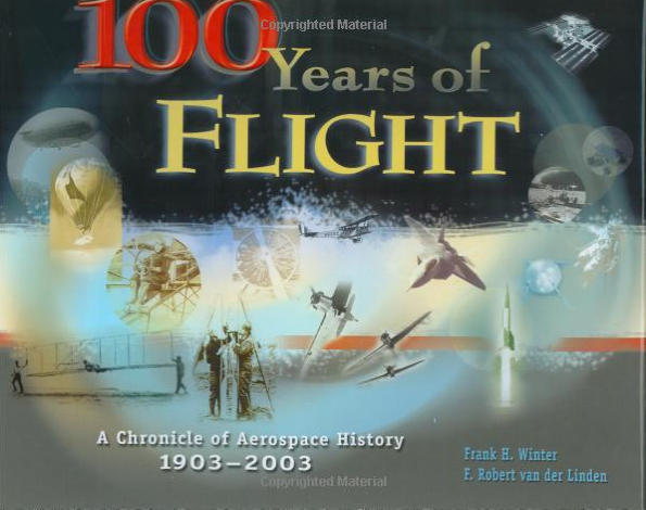 100 Years of Flight: A Chronicle History of Aerospace History (1903-2003)